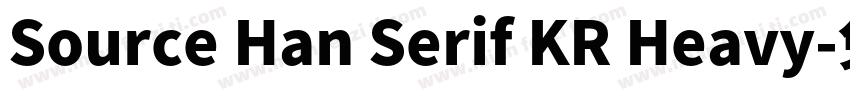 Source Han Serif KR Heavy字体转换